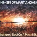 SHIN-SKI - Shattered Soul on A Pastel Sky | OthelloやFunky DLなど豪華客演アルバム (2007年作品)