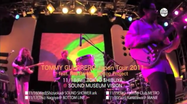 TOMMY GUERRERO Japan Tour 2011 feat. Ray Barbee, Blktop Project