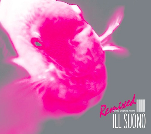 Ill Suono「Ill Suono Remixed」 | ラスト作となったディープなリミックス盤