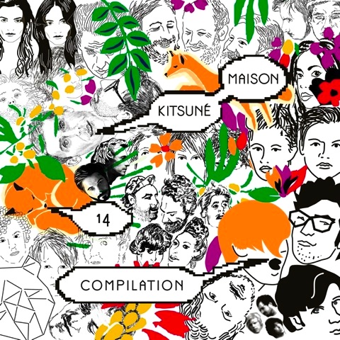 フランス発Kitsuneのおしゃれコンピ14作目『Kitsune Maison Compilation 14』(2013年作品)