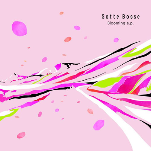 Sotte Bosse「Blooming e.p.」 | オリジナル曲も収録したEP (2008年作品)