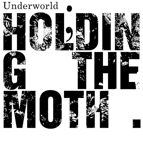 Underworld「Holding the Moth Remixes」 | ハイセンスなリミックスEP