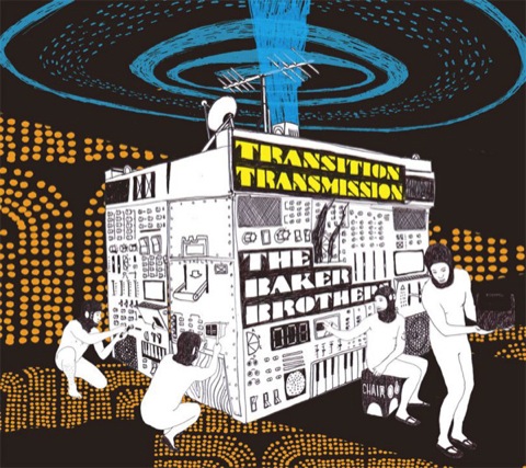The Baker Brothers - Transition Transmission | 愉快に踊れるファンクマスターピース (2008)