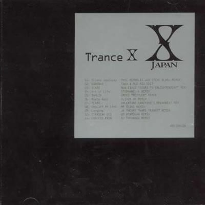 X JAPAN - Trance X | テクノ好きなら楽しい異色リミックス (2002年)