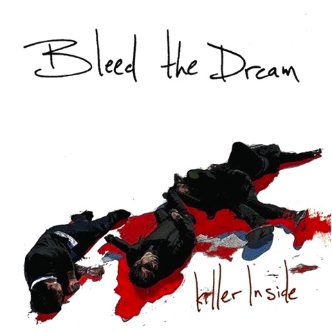 Bleed The Dream - Killer Inside (2007)