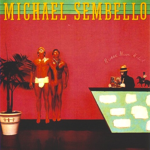 Michael Sembello - Bossa Nova Hotel (1983)