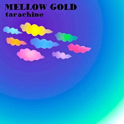 タラチネ / MELLOW GOLD - EP | ふんわりやわらかいロック (2006)