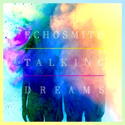 Echosmith記念すべき初アルバム『Talking Dreams』(2013年作品)