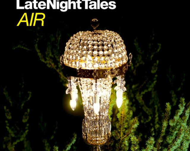 人気コンピシリーズ『Late Night Tales: Air』エールによるミックス