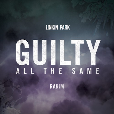 リンキンパーク新曲「GUILTY ALL THE SAME (feat. Rakim)」 (2014年作品)