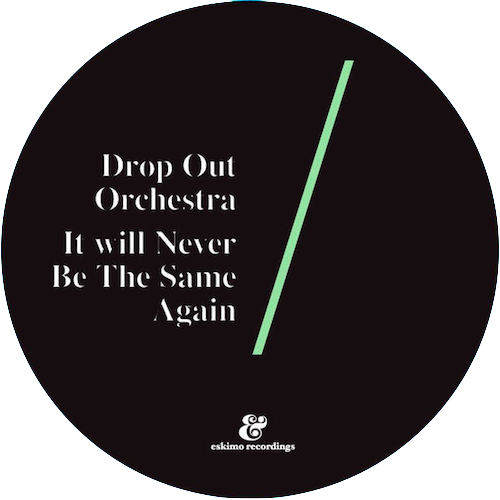 Drop Out Orchestraディスコ好きマストEP『It Will Never Be the Same Again』(2012)