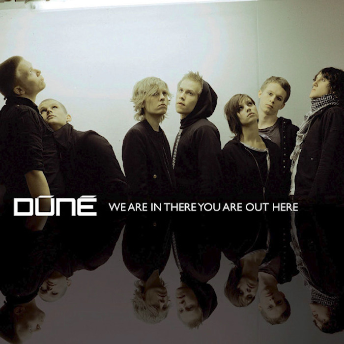 Dúné - We Are In There You Are Out Here (2008)
