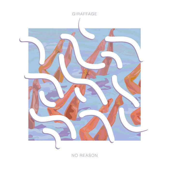 Giraffage / No Reason (2015)