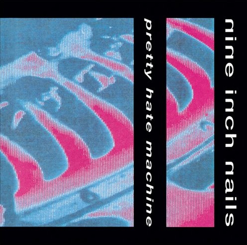 Nine Inch Nails - Pretty Hate Machine (1989)