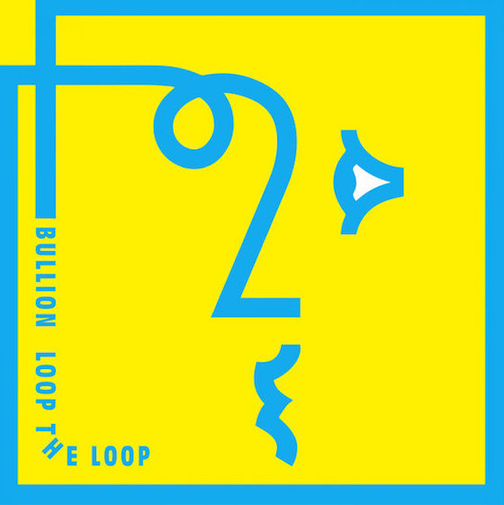 Bullion - Loop the Loop (2016).jpg