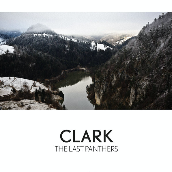 Clark - The Last Panthers (2016)